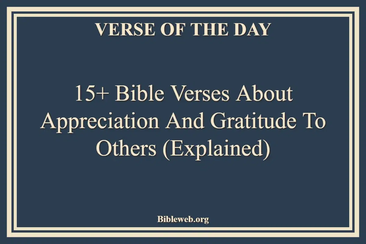 Bible Verses About Appreciation and Gratitude to Others