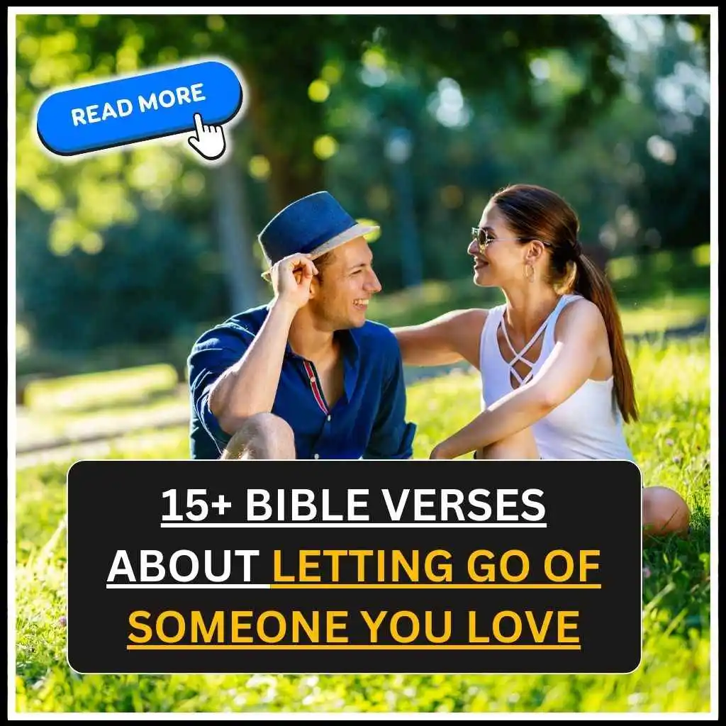 Bible Verses About Letting Go of Someone You Love