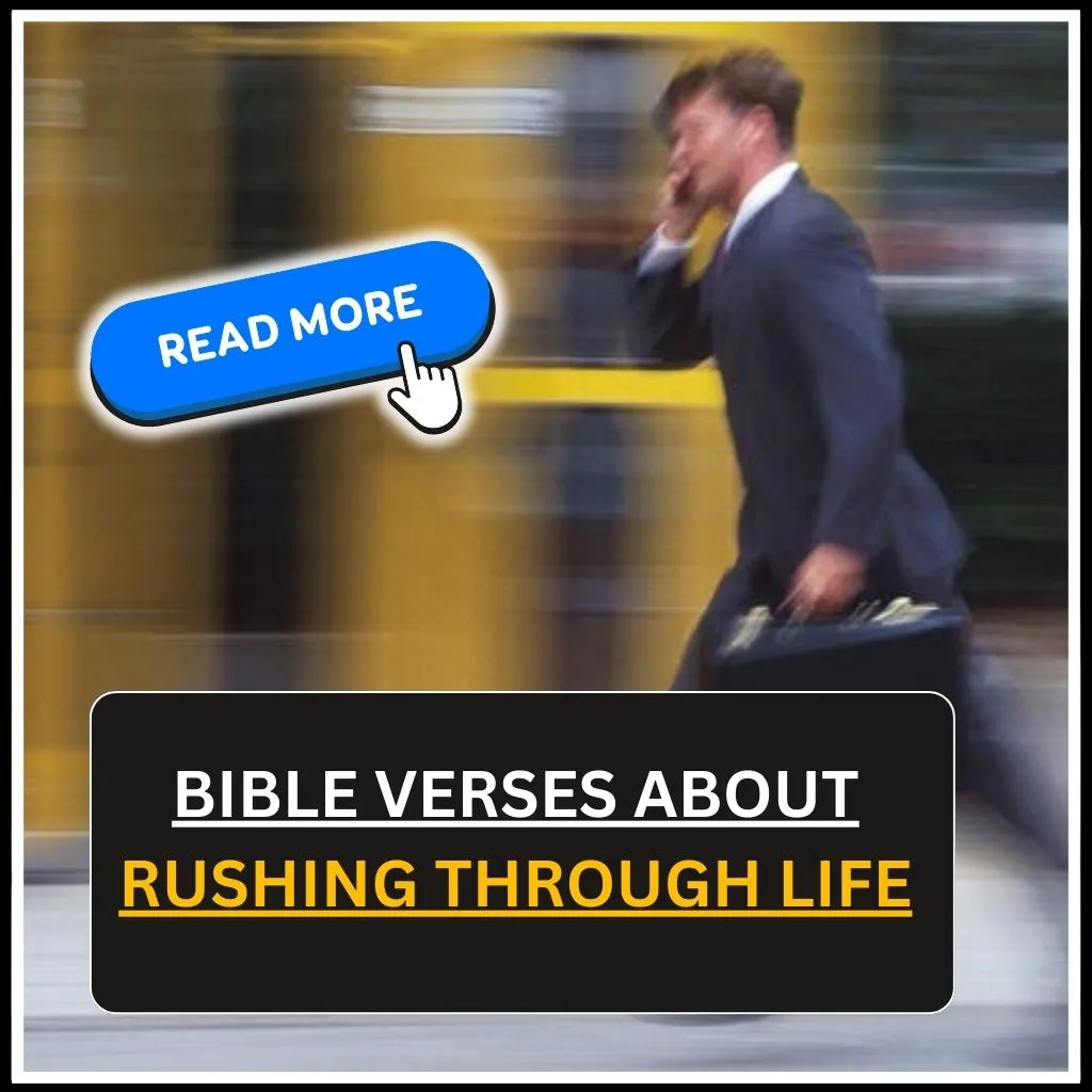 Bible Verses About Rushing Through Life