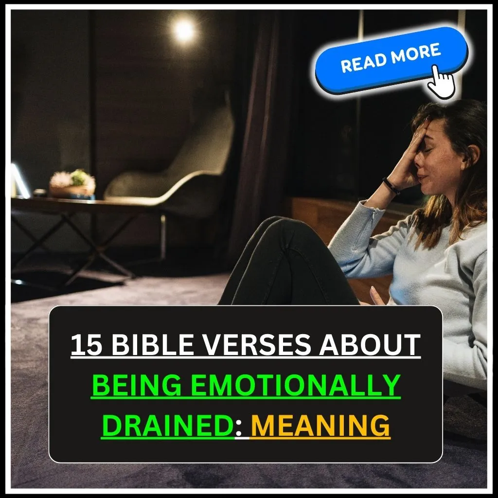 Bible Verses About Being Emotionally Drained