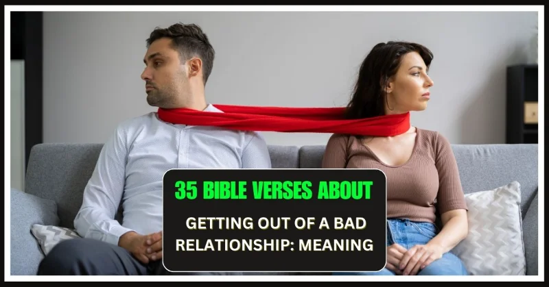 Bible Verses About Getting Out of a Bad Relationship