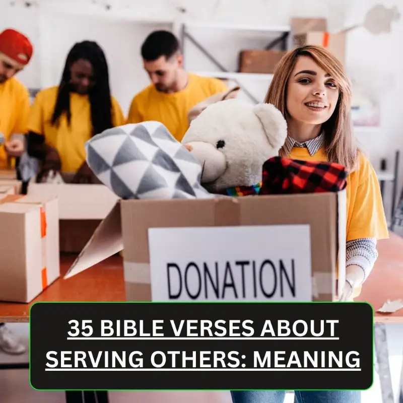 35 Bible Verses About Serving Others Meaning