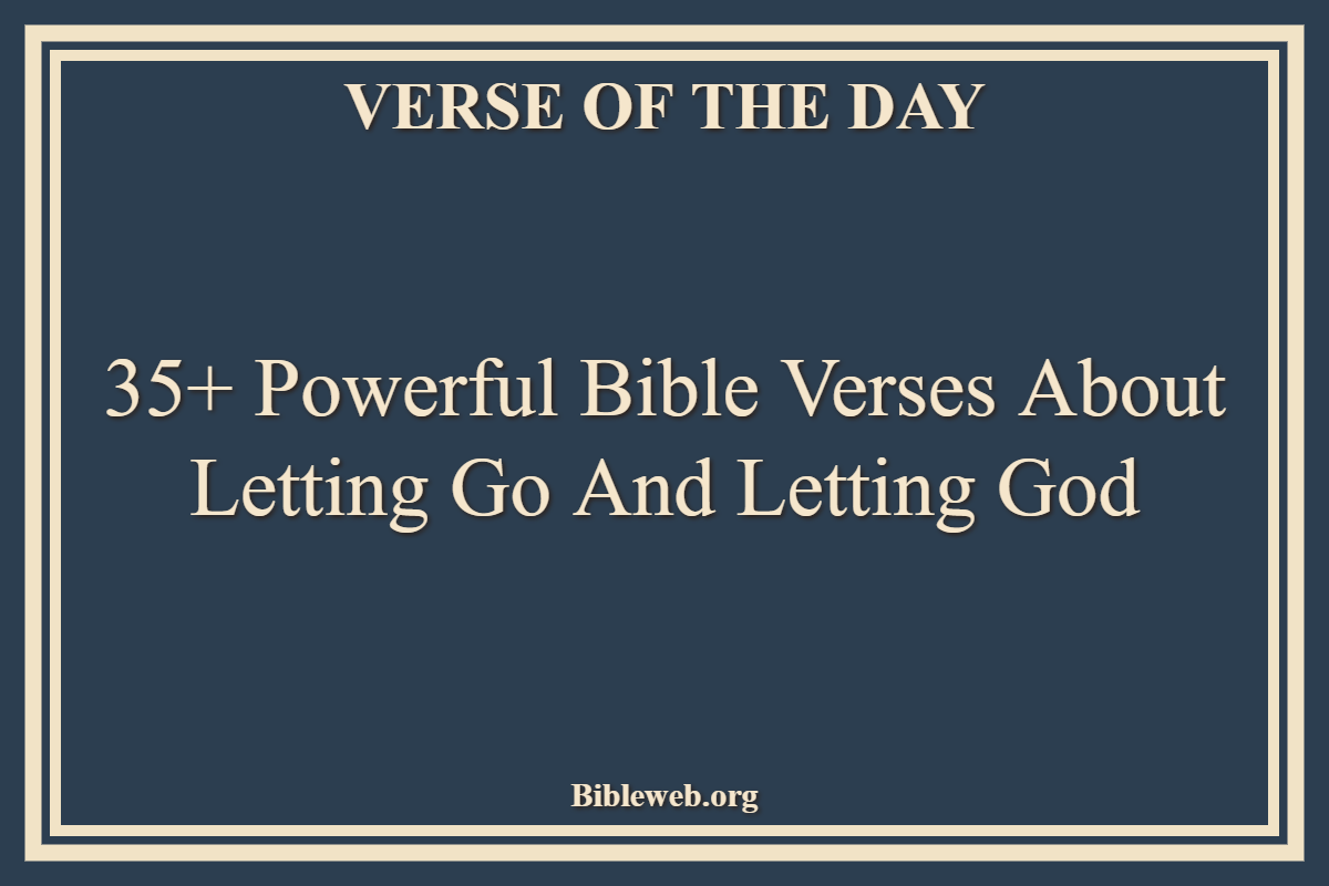 Bible Verses About Letting Go And Letting God
