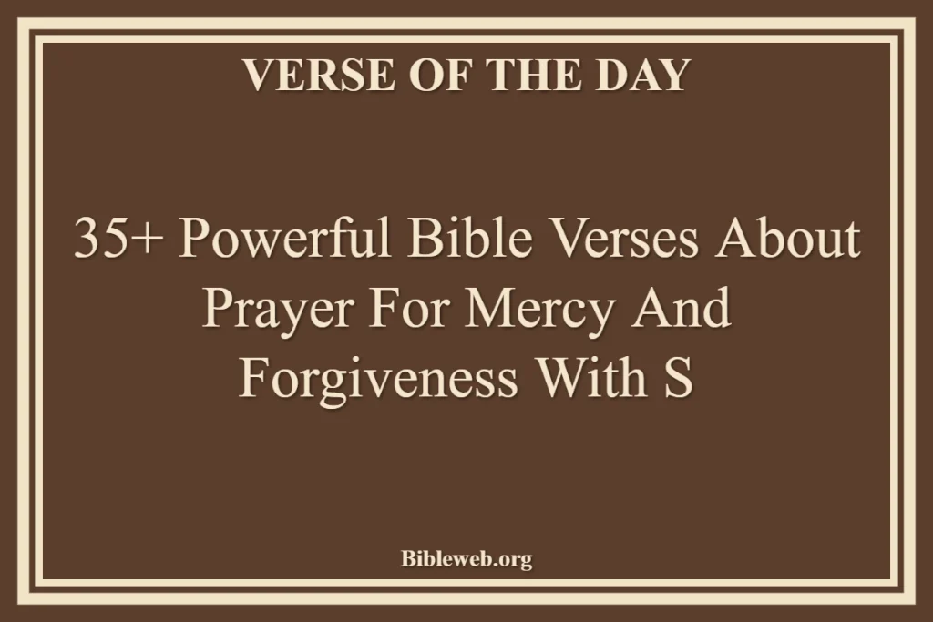Bible Verses About Prayer For Mercy And Forgiveness With S