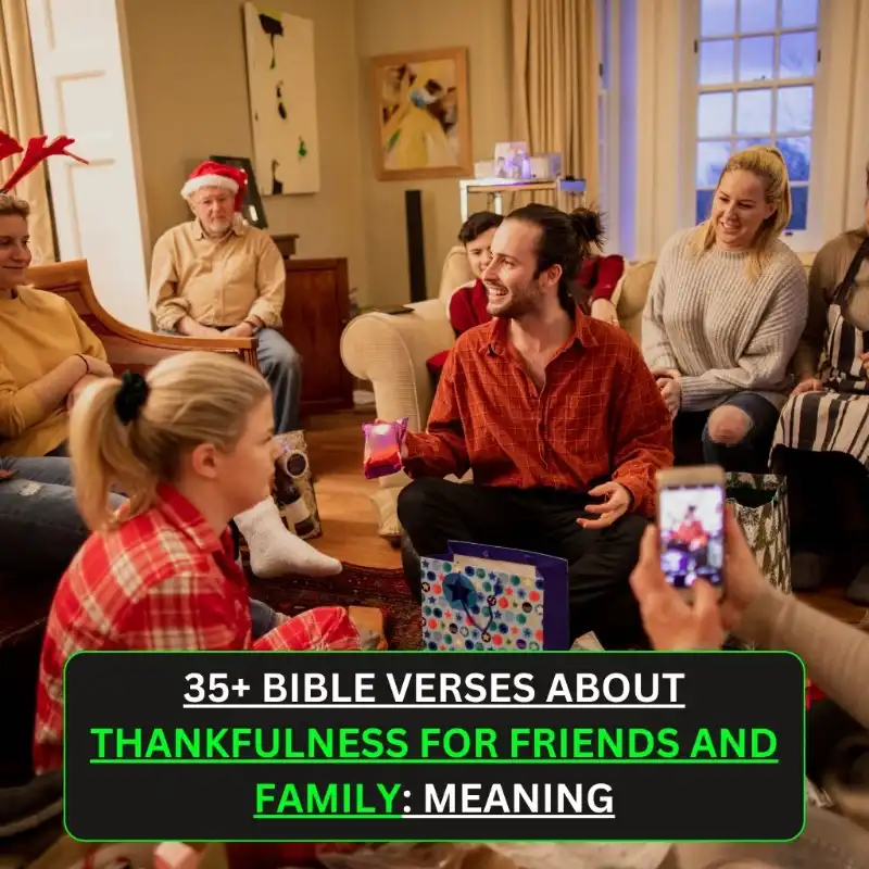 Bible Verses About Thankfulness for Friends and Family