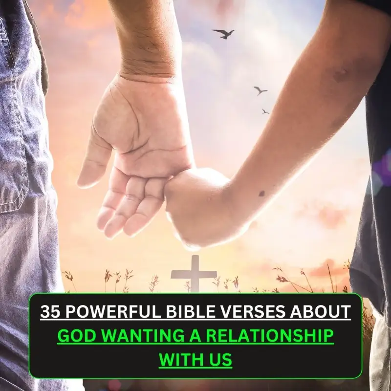 bible verses about god wanting a relationship with us