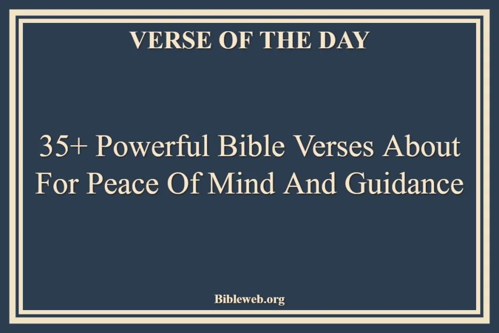 Bible Verses About For Peace Of Mind And Guidance