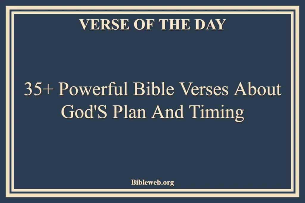 Bible Verses About God's Plan And Timing