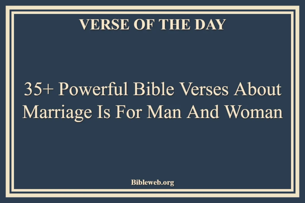Bible Verses About Marriage Is For Man And Woman