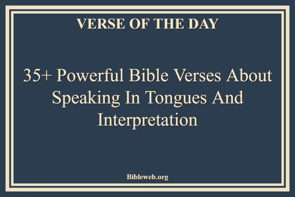 Bible Verses About Speaking In Tongues And Interpretation