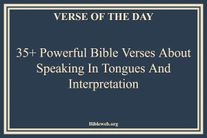 Bible Verses About Speaking In Tongues And Interpretation