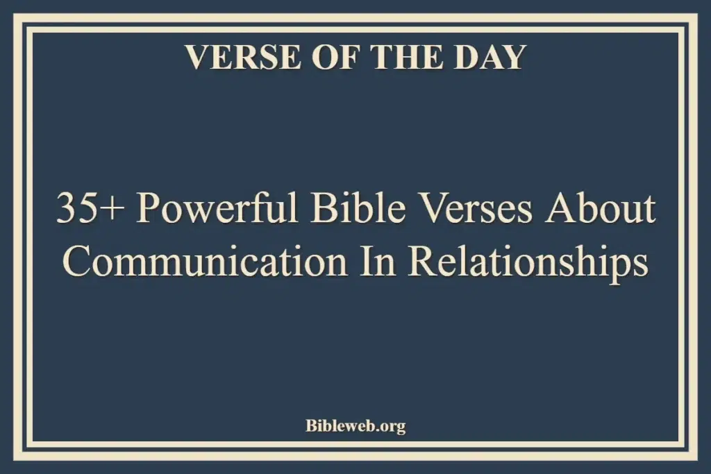 35+ Powerful Bible Verses About Communication In Relationships