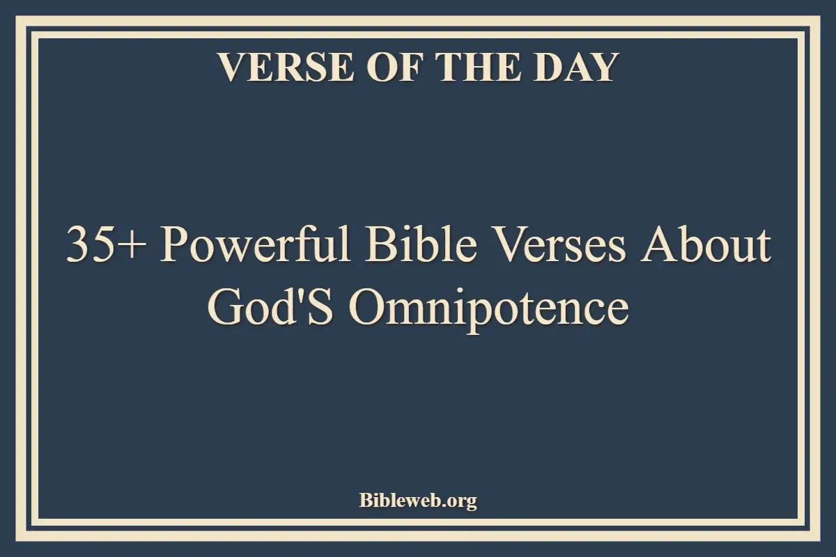 35+ Powerful Bible Verses About God'S Omnipotence
