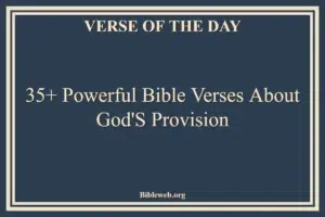 35+ Powerful Bible Verses About God’s Provision