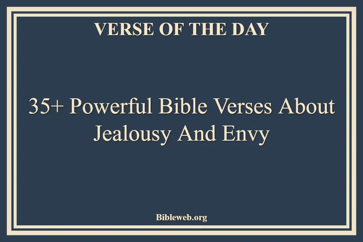 35+ Powerful Bible Verses About Jealousy And Envy