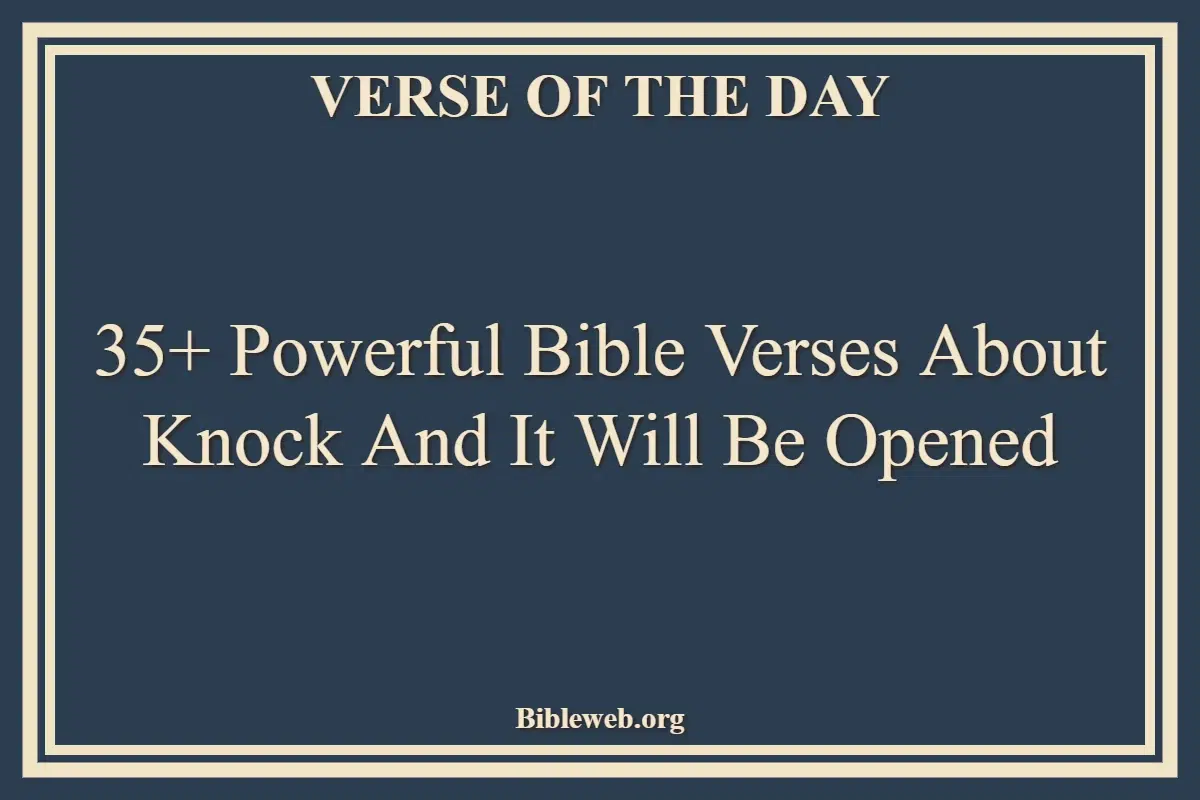 35+ Powerful Bible Verses About Knock And It Will Be Opened