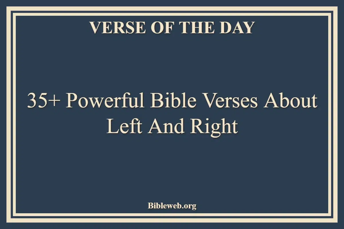 35+ Powerful Bible Verses About Left And Right