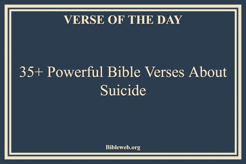35+ Powerful Bible Verses About Suicide