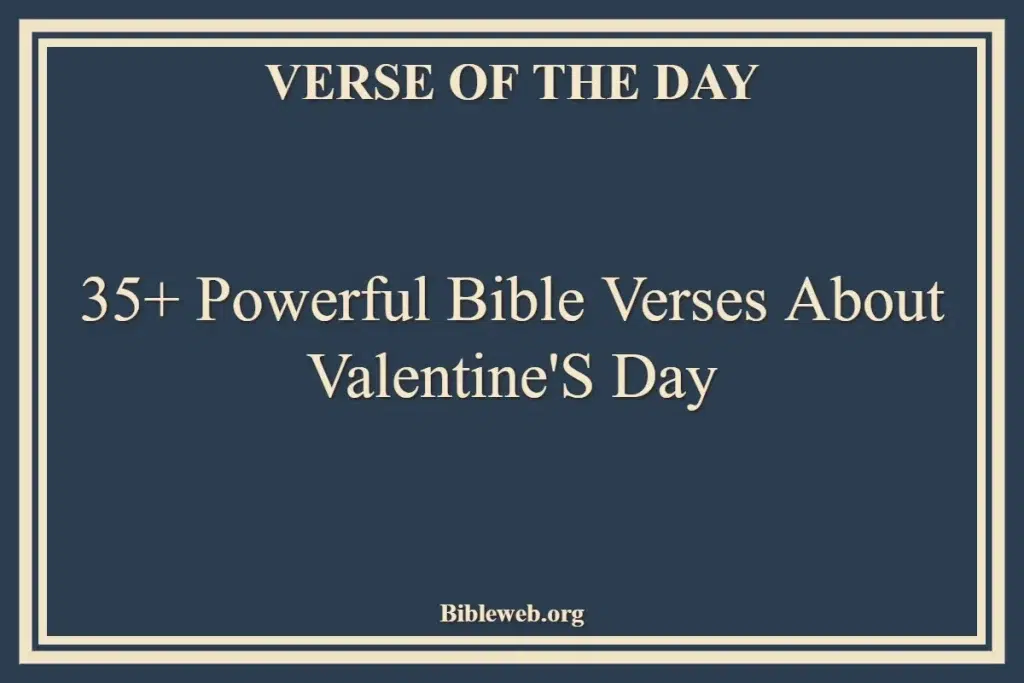 35+ Powerful Bible Verses About Valentine'S Day