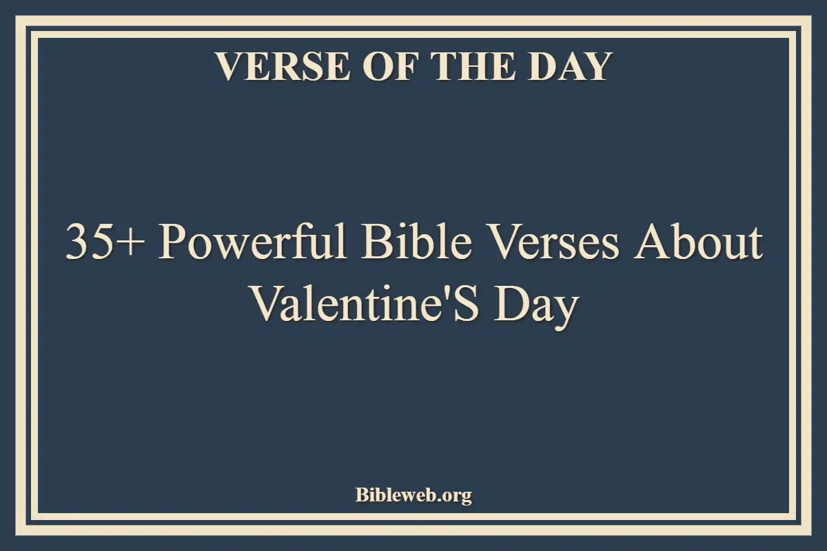 35+ Powerful Bible Verses About Valentine'S Day