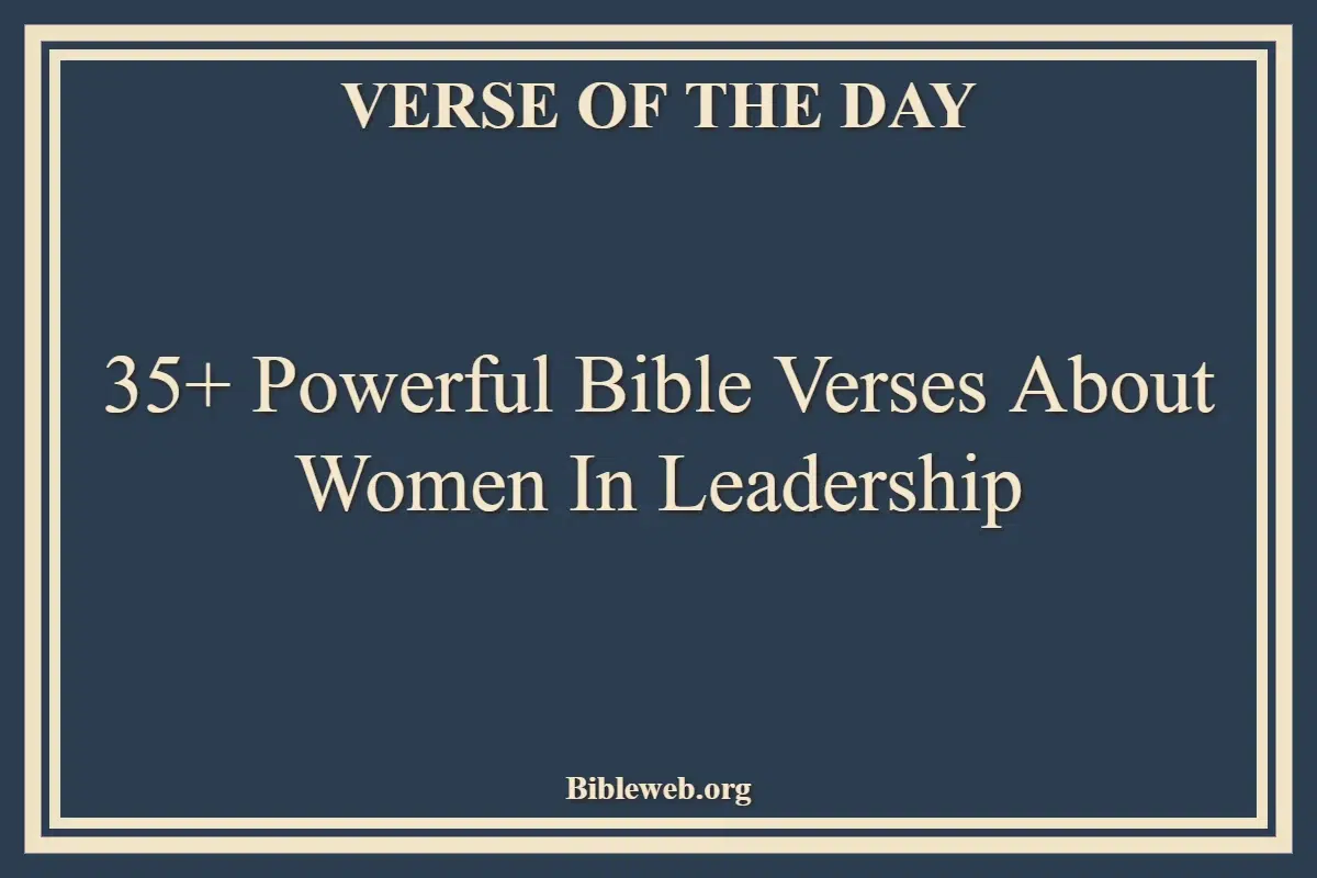 35+ Powerful Bible Verses About Women In Leadership