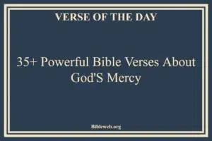 35+ Powerful Bible Verses About God’s Mercy