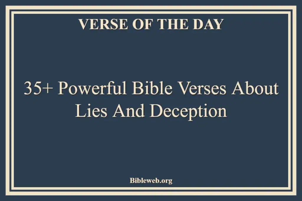 35+ Powerful Bible Verses About Lies And Deception