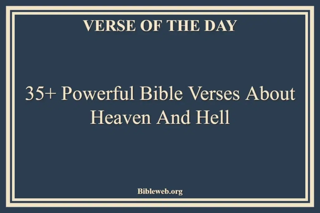35+ Powerful Bible Verses About Heaven And Hell