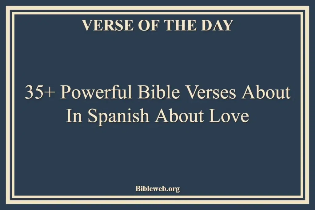 35+ Powerful Bible Verses About In Spanish About Love