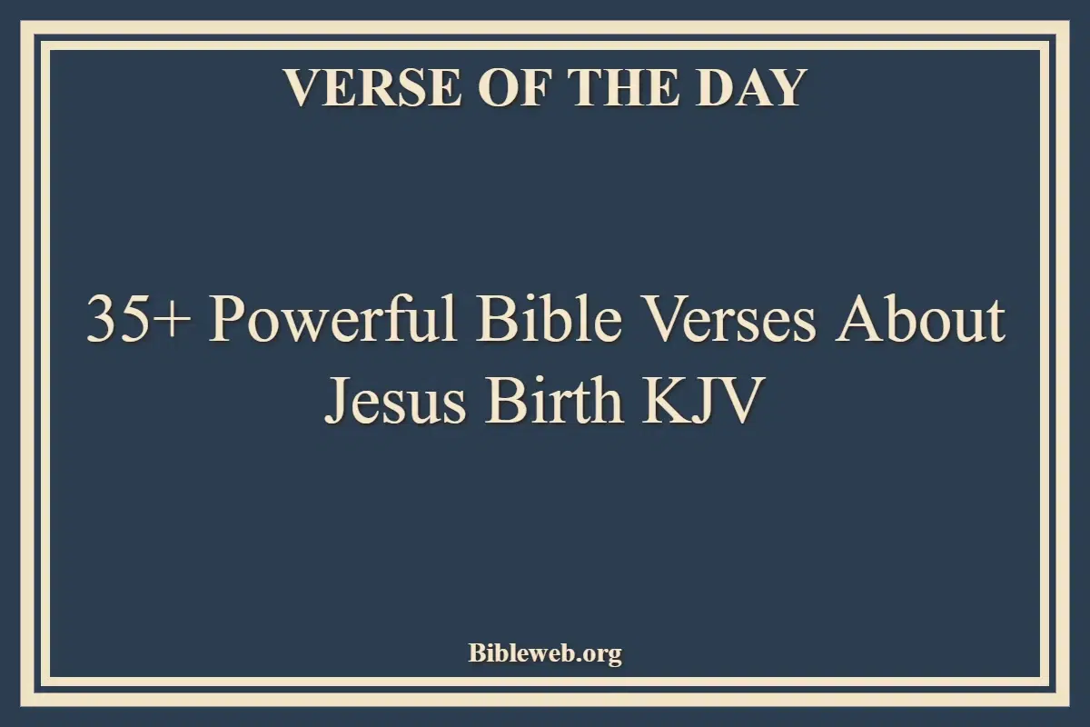 35+ Powerful Bible Verses About Jesus Birth KJV