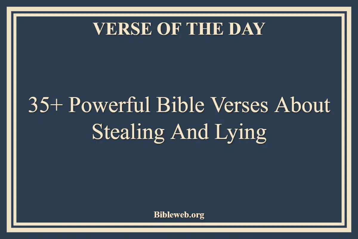 35+ Powerful Bible Verses About Stealing And Lying