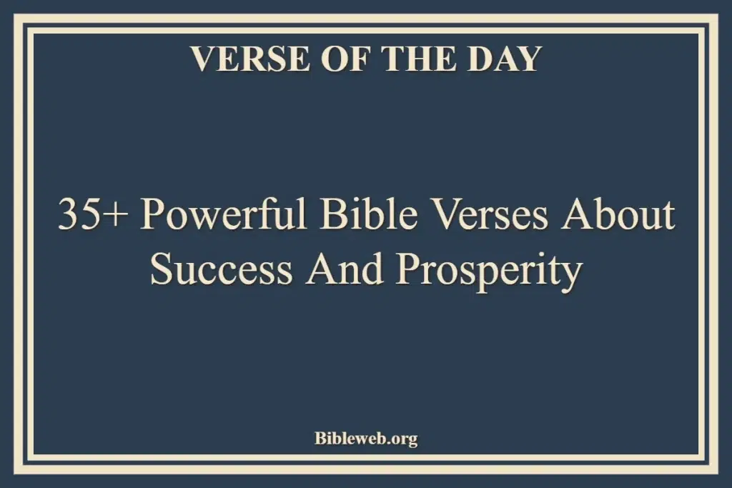 35+ Powerful Bible Verses About Success And Prosperity