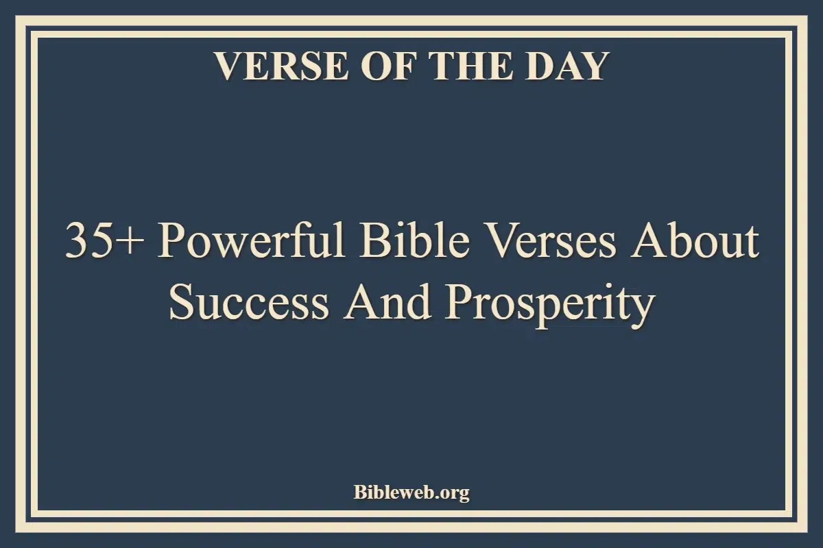 35+ Powerful Bible Verses About Success And Prosperity