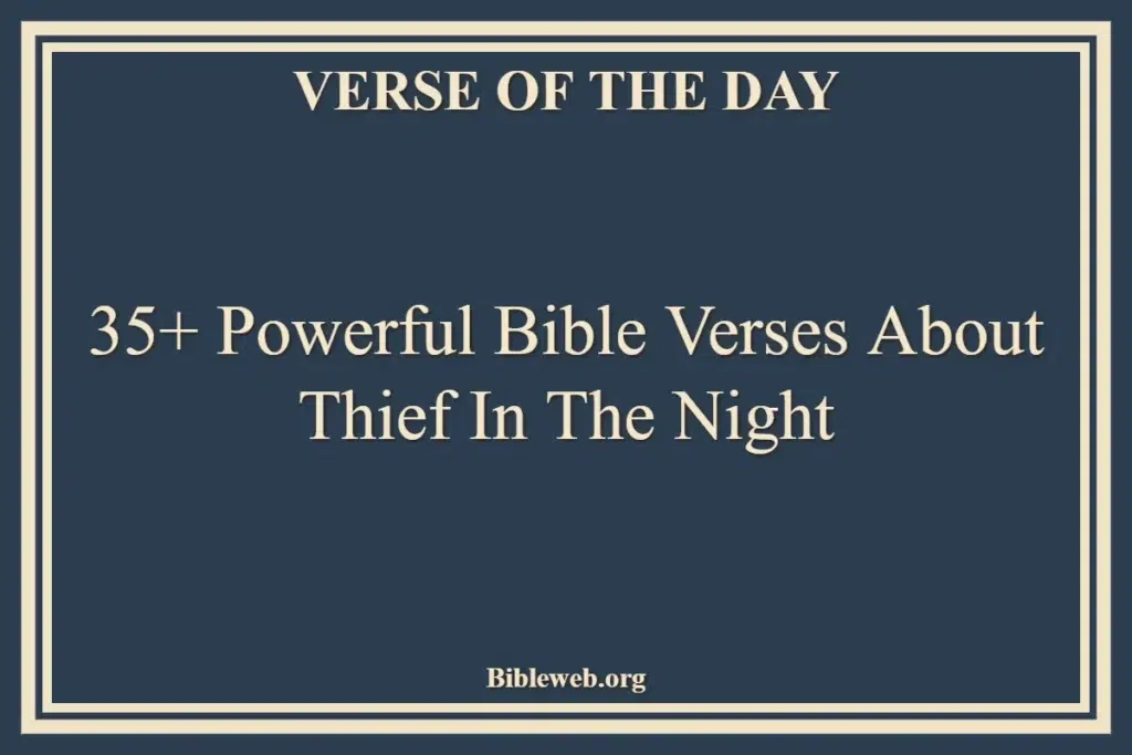 35+ Powerful Bible Verses About Thief In The Night
