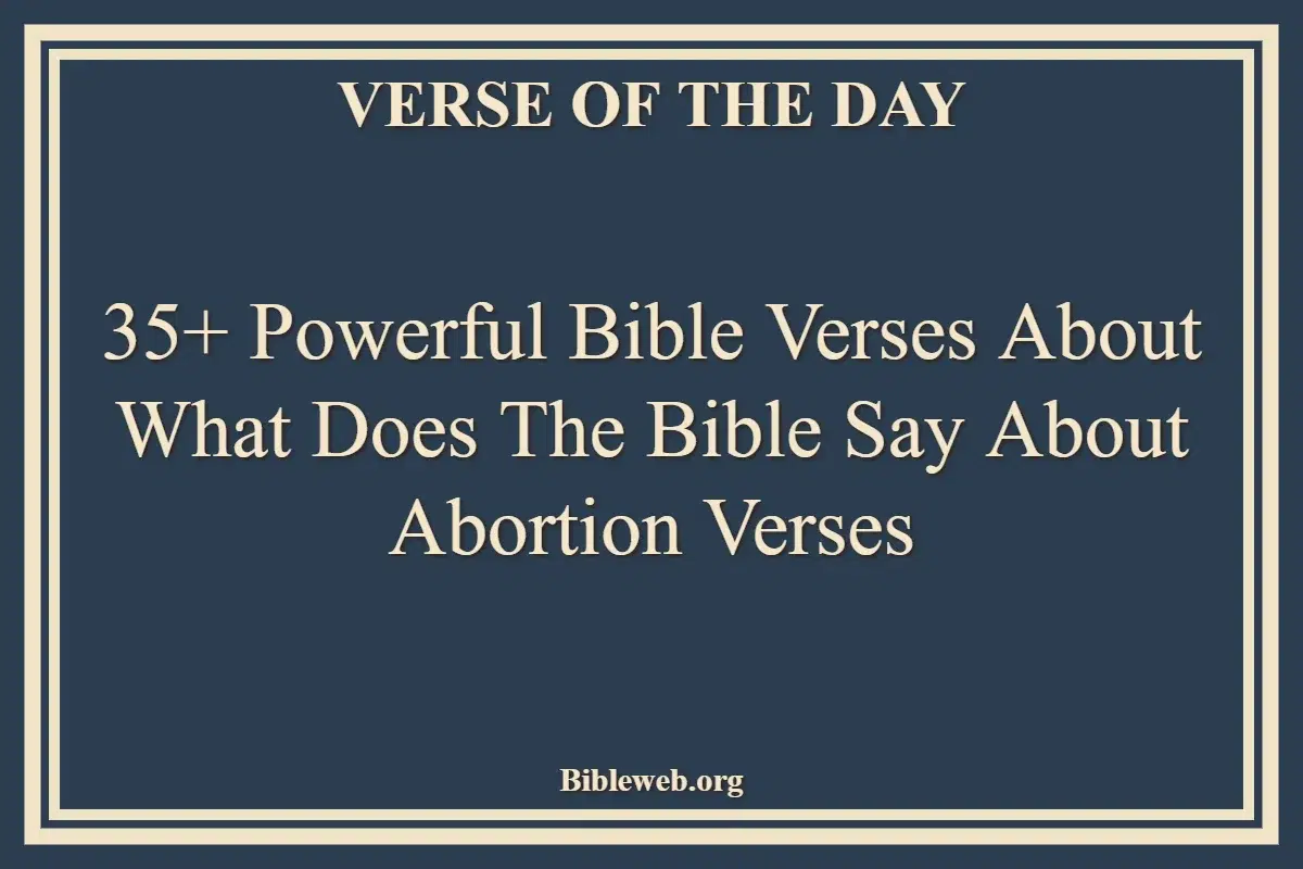 35+ Powerful Bible Verses About What Does The Bible Say About Abortion Verses