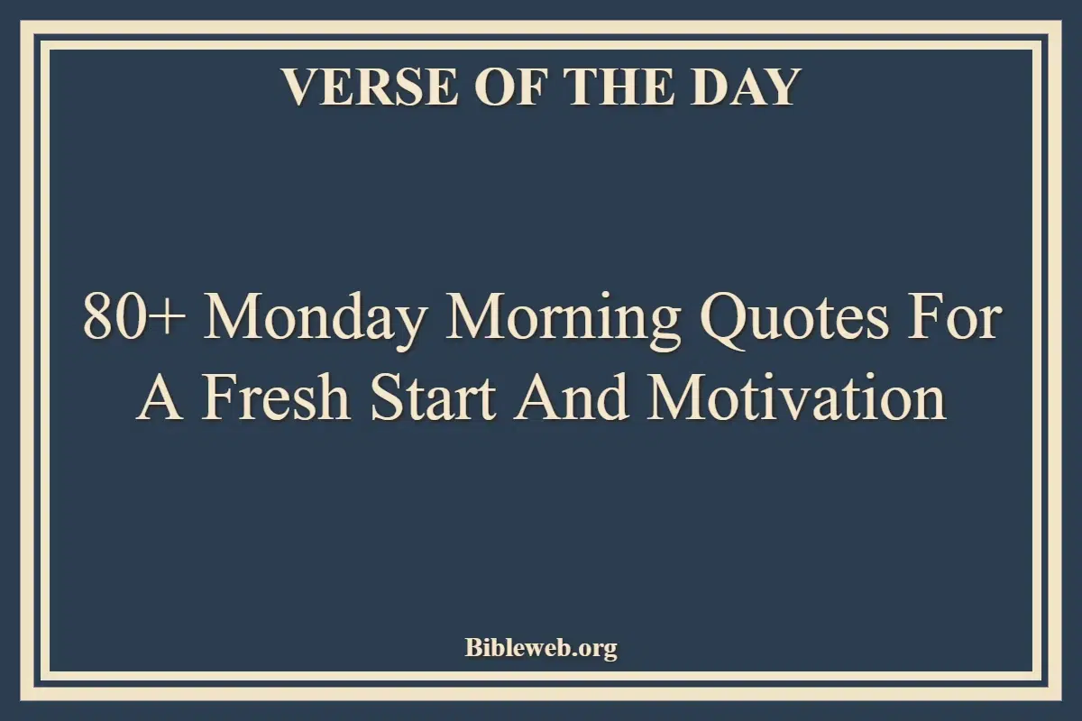 80+ Monday Morning Quotes for a Fresh Start and Motivation