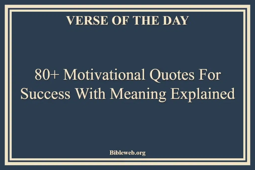 80+ Motivational Quotes for Success With Meaning Explained