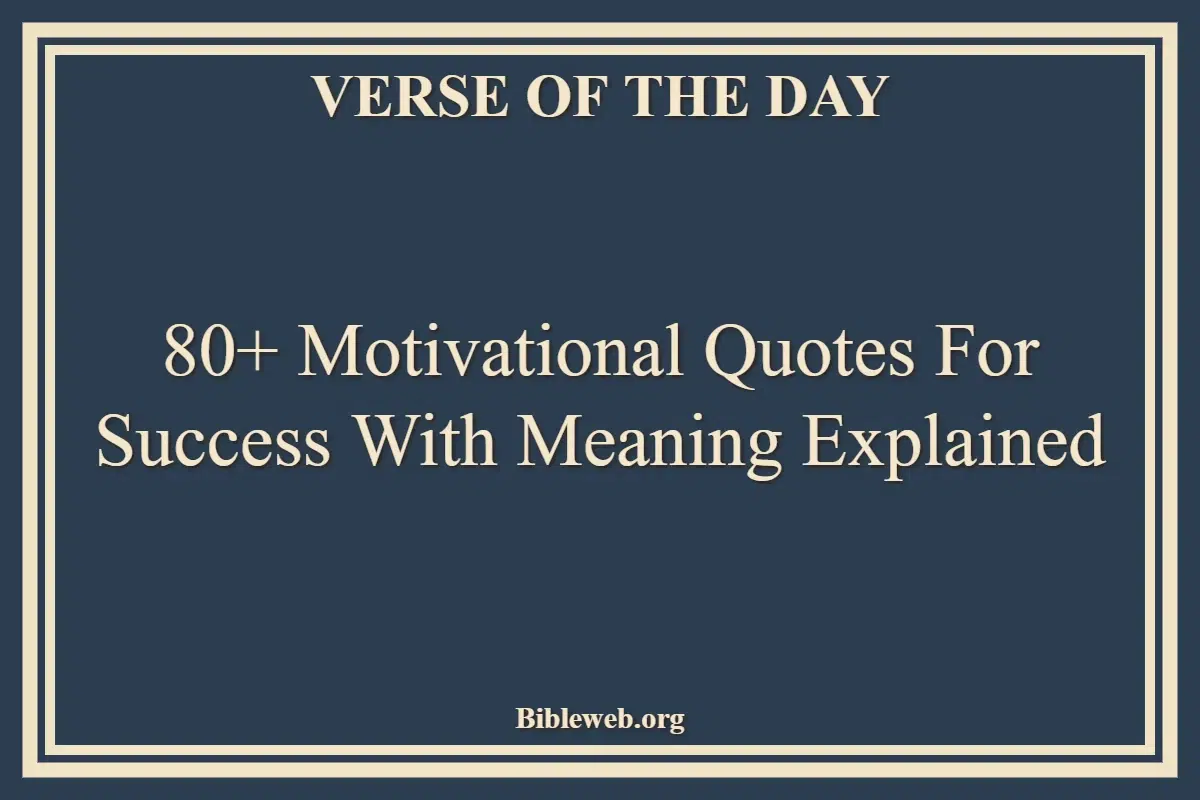 80+ Motivational Quotes for Success With Meaning Explained