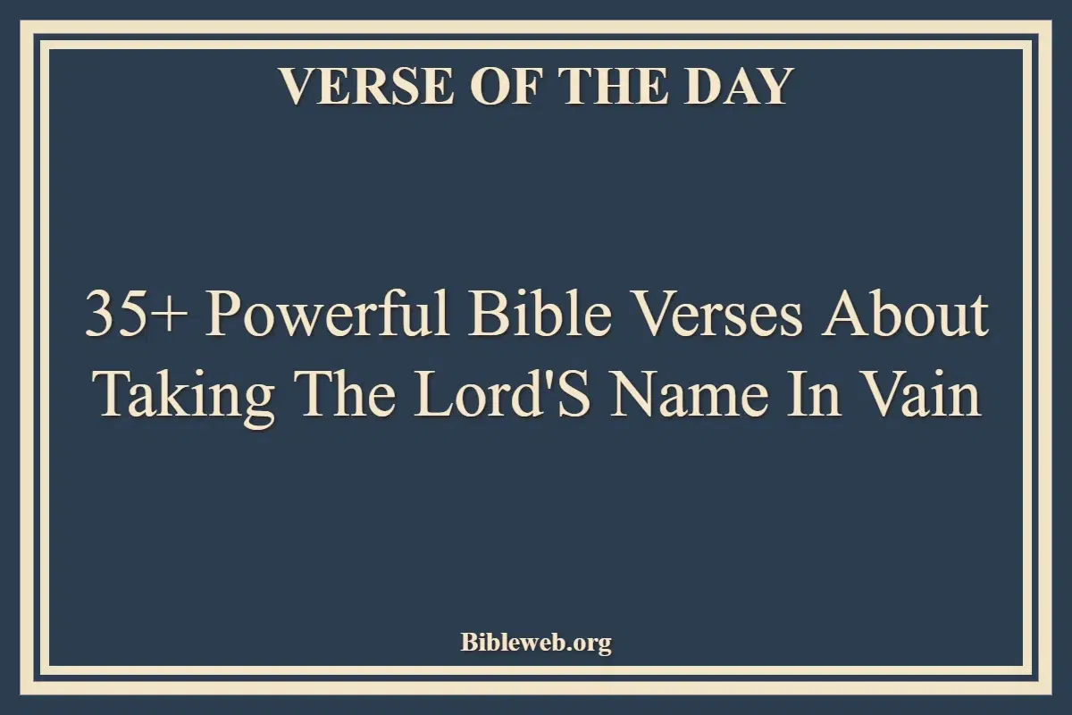 35+ Powerful Bible Verses About Taking The Lord'S Name In Vain