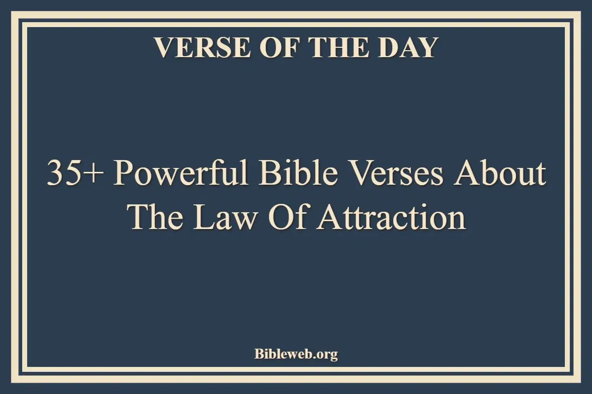 35+ Powerful Bible Verses About The Law Of Attraction