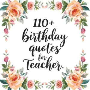 80+ Birthday Quotes For Teacher