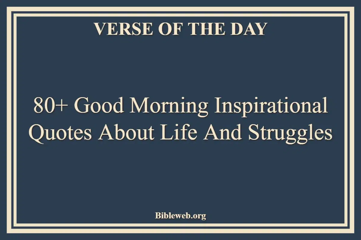 80+ Good Morning Inspirational Quotes About Life and Struggles