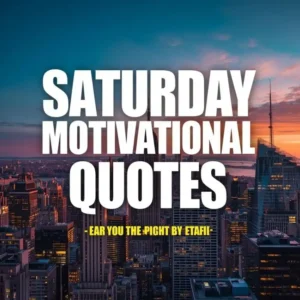 80+ Saturday Motivational Quotes That’ll Make You Laugh and Think
