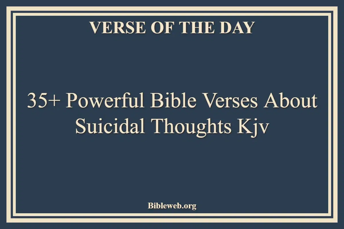 35+ Powerful Bible Verses About Suicidal Thoughts Kjv
