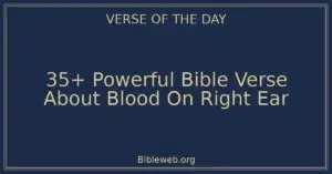 35+ Powerful Bible Verse About Blood On Right Ear