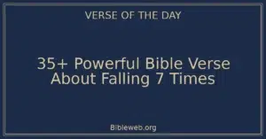 35+ Powerful Bible Verse About Falling 7 Times