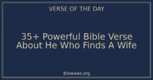 35+ Powerful Bible Verse About He Who Finds A Wife