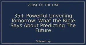35+ Powerful Unveiling Tomorrow: What the Bible Says About Predicting The Future