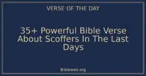 35+ Powerful Bible Verse About Scoffers In The Last Days