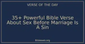 35+ Powerful Bible Verse About Sex Before Marriage Is A Sin